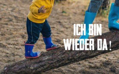 Ich bin wieder da!